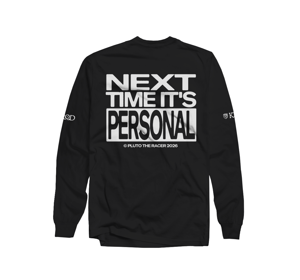 Pluto The Racer "Next Time It's Personal" Longsleeve