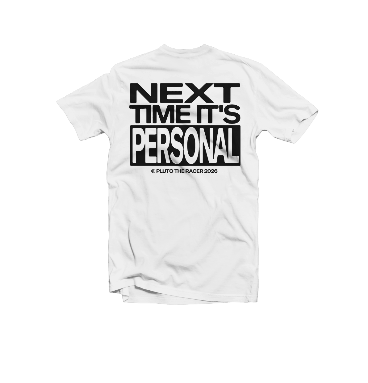 Pluto The Racer "Next Time It's Personal" T-Shirt