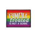 Female Fronted ist kein Genre Pride-Aufnäher