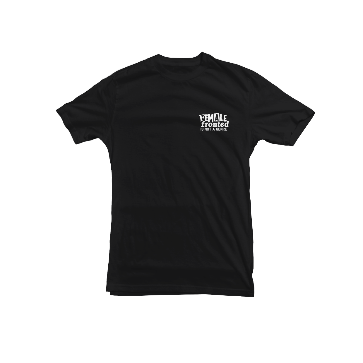 Female Fronted Is Not A Genre Black T-Shirt (Brustaufdruck)
