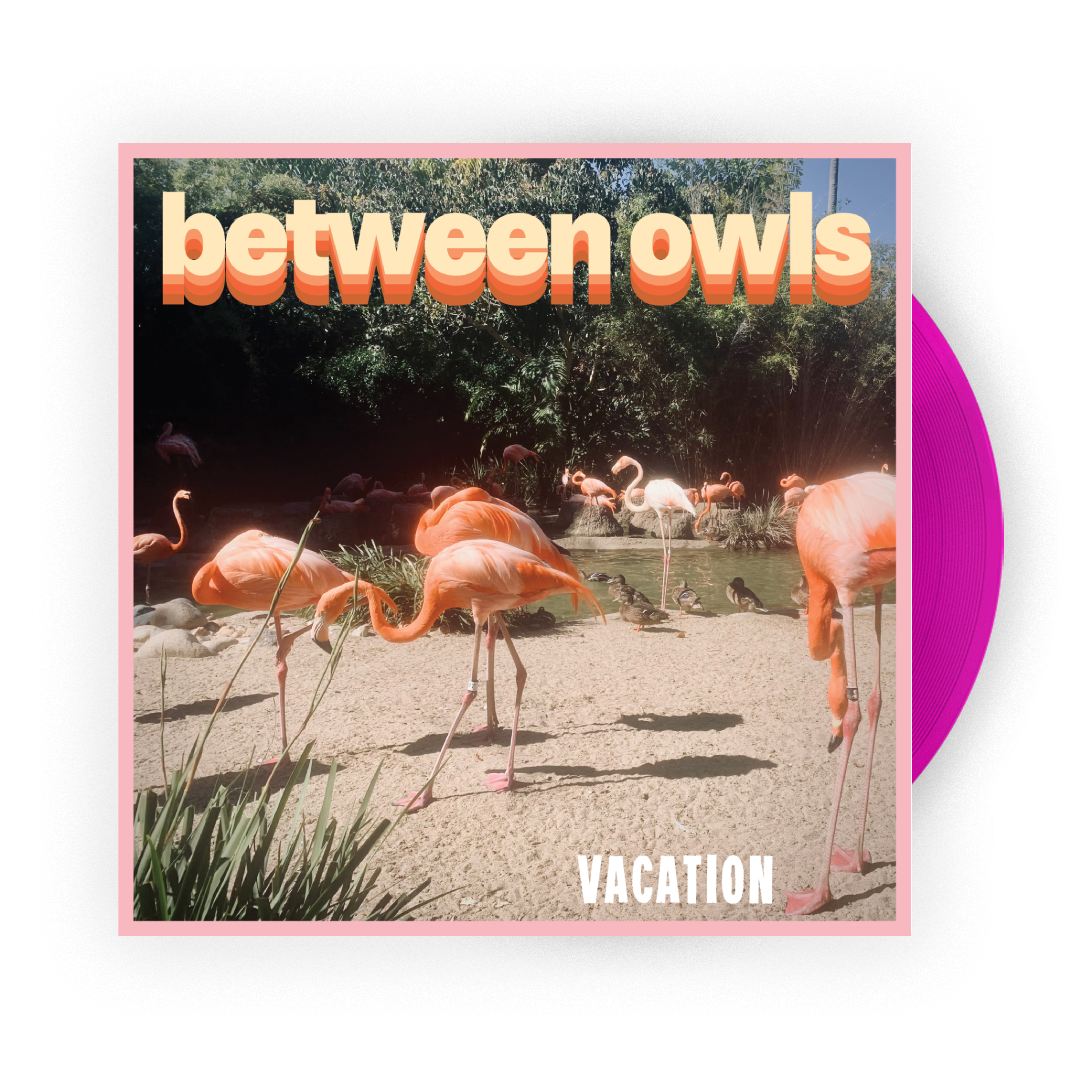 Between Owls “Vacation” Colored LP Vinyl