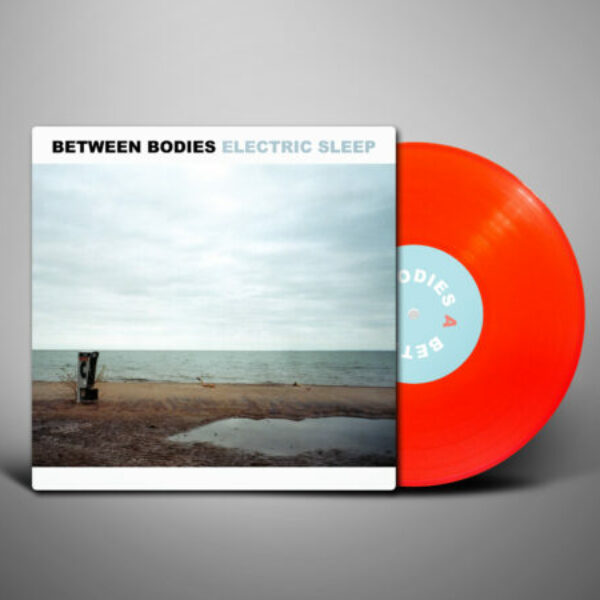 Between Bodies - Electric Sleep